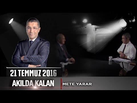 Akılda Kalan - 21 Temmuz 2016 (Güvenlik Uzm. Mete Yarar)ᴴᴰ