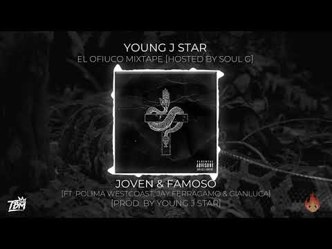 Joven & Famoso [Ft. Jay Ferragamo, Polima Westcoast & Gianluca] [Prod. by Young J Star]
