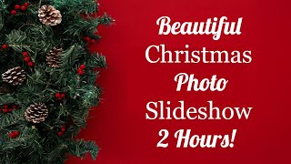 Christmas Slideshow -Beautiful Montage of Photos for 2 Hours!