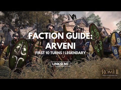 First 10 turn Guide with Arveni | Total War Rome 2 Legendary Edition