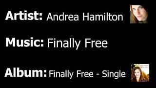Andrea Hamilton - Finally Free