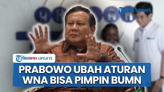 Prabowo Bongkar Aturan Baru! Kini WNA atau Ekspatriat Diperbolehkan Pimpin BUMN demi Standar Global