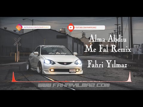 DJ Fahri Yilmaz - Alma Abdiu & Baba Li - Me Fal  (Remix)