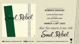 Download lagu RAS TEO meets LONE ARK - SOUL REBEL (A-Lone Productions 2025) mp3