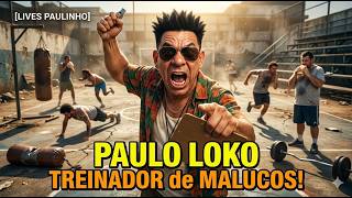 PAULO LOKO TREINADOR de MALUCOS! — 07/04/2026