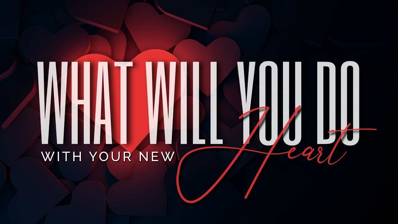 “What Will You Do With Your New Heart?” Pastor Nathaniel Urshan | Sunday AM