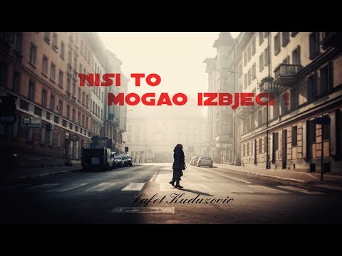 Nisi to mogao izbjeci ! - Safet Kuduzovic