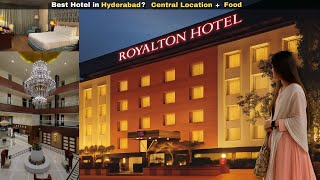 Best Hotel to Stay in Hyderabad | Royalton Hotel Review Near Tourist Places & Ma