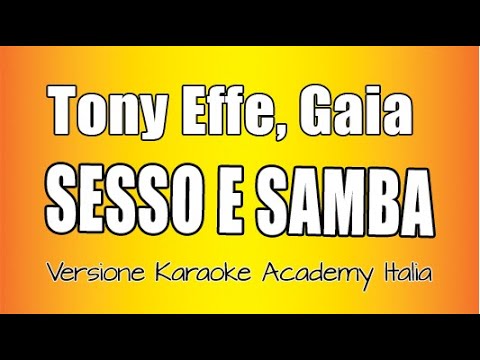 Tony Effe, Gaia - Sesso e samba (Versione Karaoke Academy Italia)