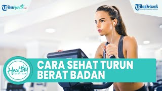 Cara Sehat Menurunkan Berat Badan Tanpa Obat dengan Mudah: Konsumsi Makanan Bergizi & Minum Air