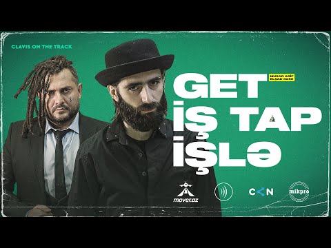 Murad Arif x Elşad Xose — Get İş Tap İşlə