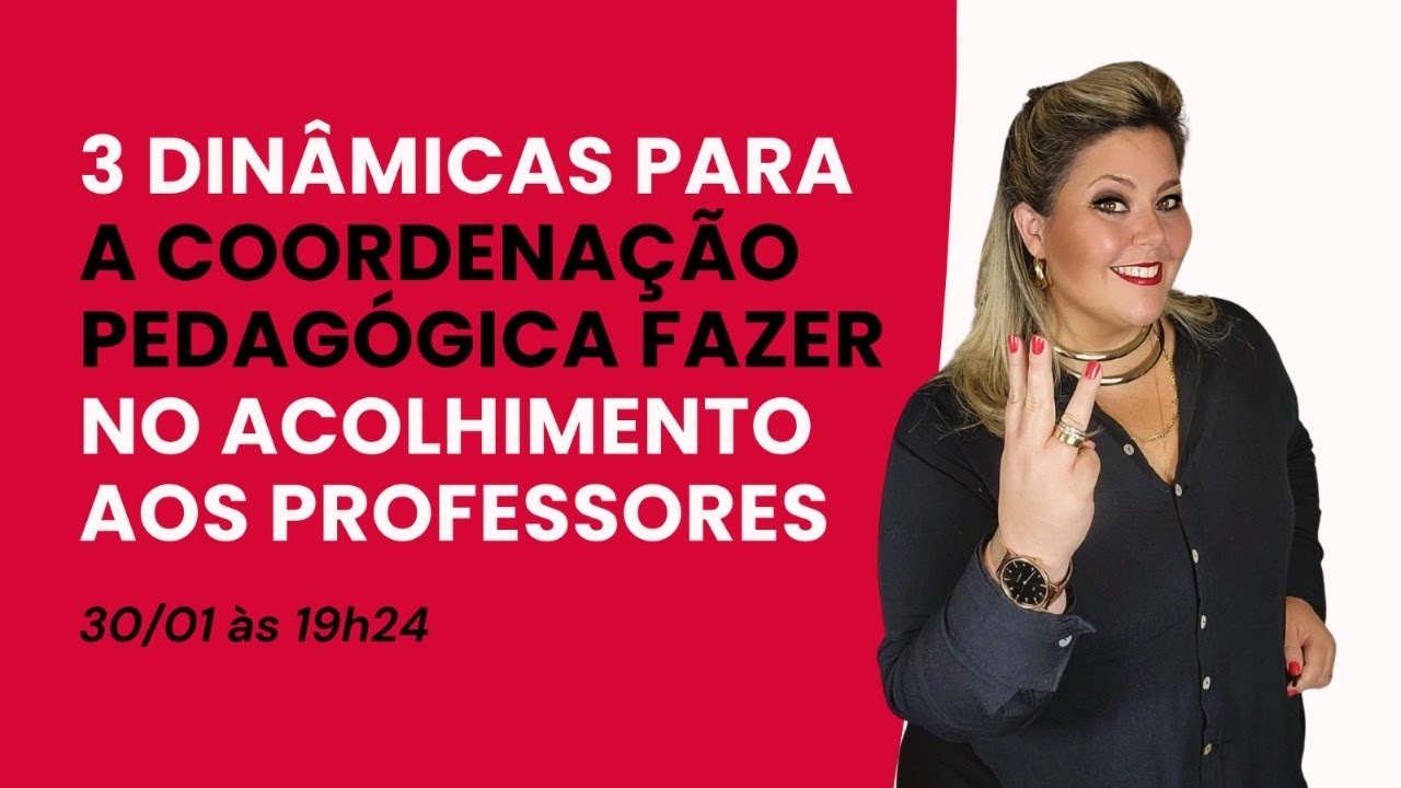 3 Dinâmicas para a Coordenação Pedagógica fazer no acolhimento aos Professores