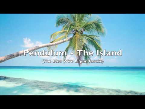 Pendulum - The Island (Bluewire Liquid DnB Remix)