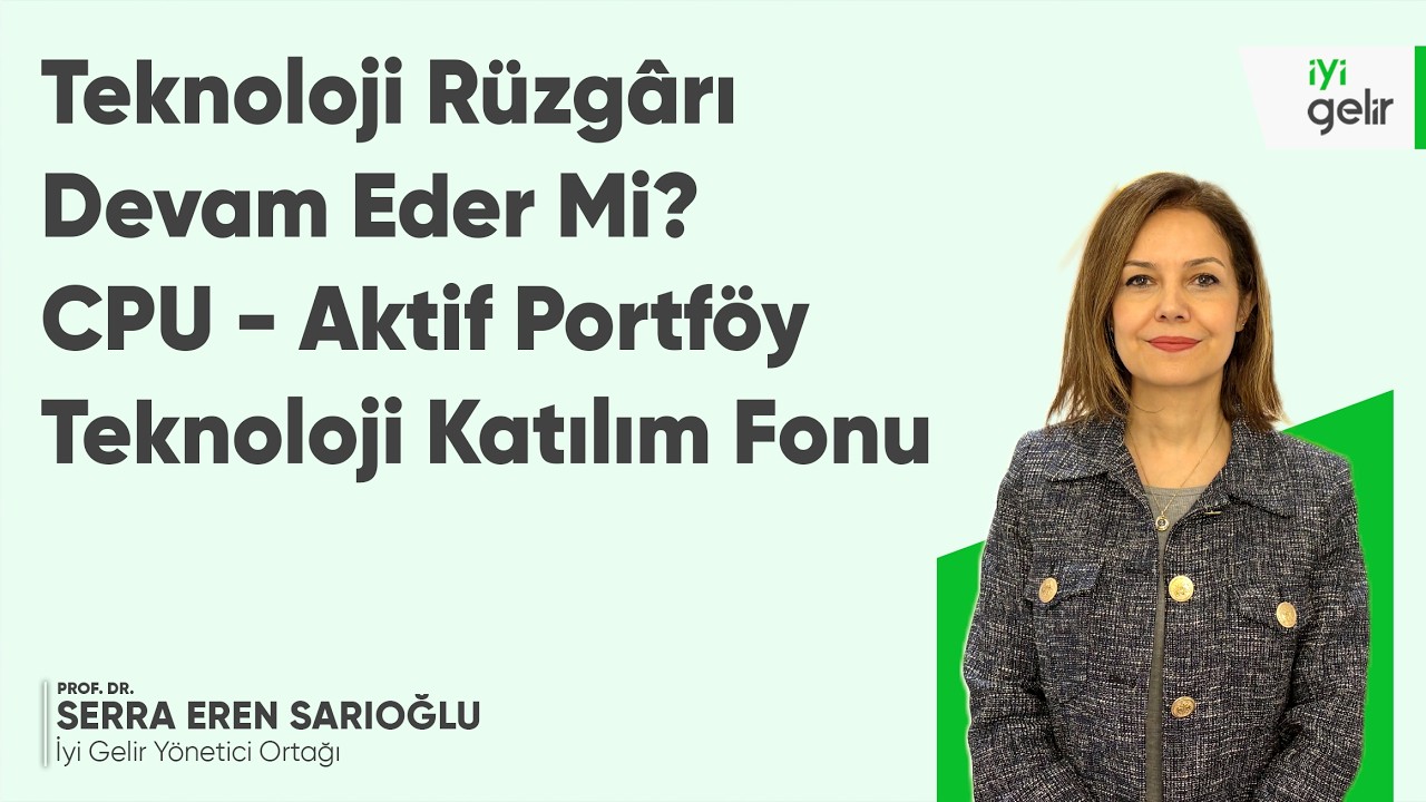 Teknoloji Rüzgârı Devam Eder Mi? CPU - Aktif Portföy Teknoloji Katılım Fonu