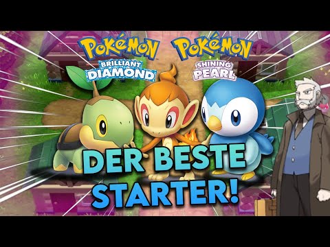 WER ist das BESTE STARTER-POKEMON für Strahlender Diamant und Leuchtende Perle?