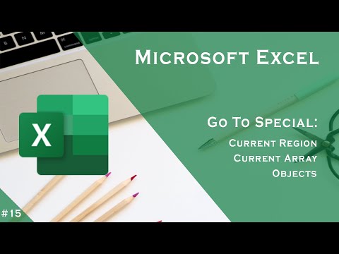 Microsoft Excel: Go To Special - Current Region, Current Array, and Objects