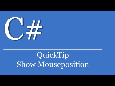 QuickTip #52 - Mausposition anzeigen | C# Tutorial Visual Studio | show mouse cursor