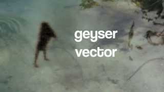 Geyser - Vector (Official Audio)