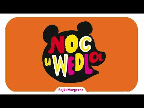 Bajka Muzyczna: Noc u Wedla