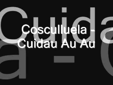 Cuidau Au Au - Cosculluela