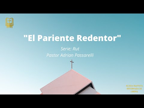 El Pariente Redentor - Rut 3 | Pastor Adrian Passarelli
