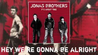 Hey We’re Gonna Be Alright - Jonas Brothers (Exclusive Audio)