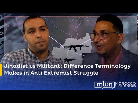Jihadist vs Militant: Difference Terminology Makes in Anti Extremist Struggle