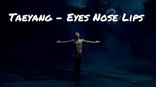 Taeyang - Eyes Nose Lips (1 Hour)