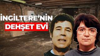 İNGİLTERE'NİN DEHŞET EVİ - FRED VE ROSE WEST