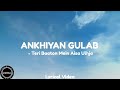 Ankhiyan Gulab (LYRICS) | Teri Baaton Mein Aisa Ulhja | LetsOnMusic