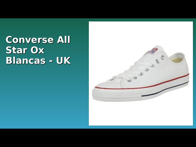 Vídeo relacionado con Converse All Star Ox Canvas Zapatillas Blancas- UK 8.5