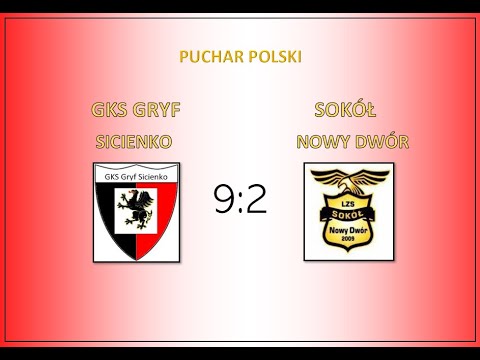 Skrót meczu Pucharu Polski: GKS Gryf Sicienko - Sokół Nowy Dwór