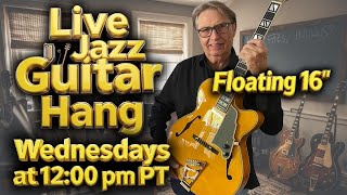Killer 16” D’Angelico with Floating Pickup - Live Jazz Guitar Hang