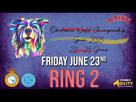 OBEDIENCE FCI WORLD CHAMPIONSHIP - SPAIN 2023 (RING 2 - Qualifications)