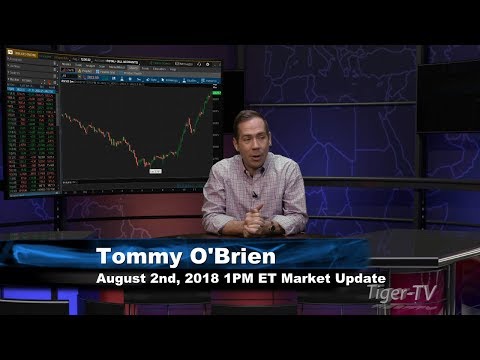 August 2nd 1PM ET Market Update with Tommy O'Brien on TFNN