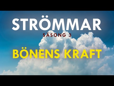 Bönens grunder || Strömmar || Säsong 3 – Avsnitt 1