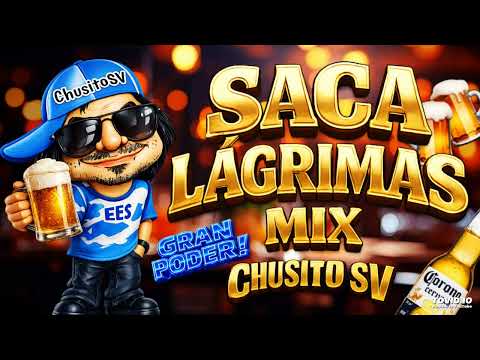 Mix Sacalagrimas Chusito SV