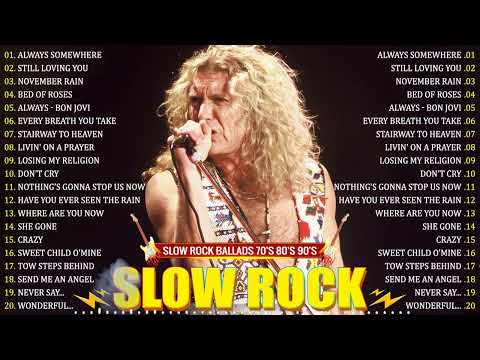 Scorpions, Aerosmith, Led Zeppelin, Bon Jovi, U2, Eagles - Greatest Slow Rock Ballads 70s, 80s & 90s