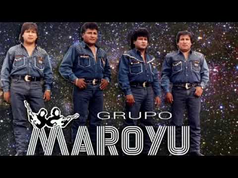 Grupo   MAROYU  No seras mi Amante