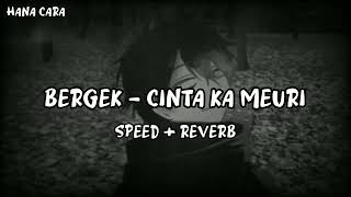 Download lagu BERGEK - CINTA KA MEURI (SPEED REVERB) mp3 Download lagu BERGEK - CINTA KA MEURI (SPEED REVERB) mp3
