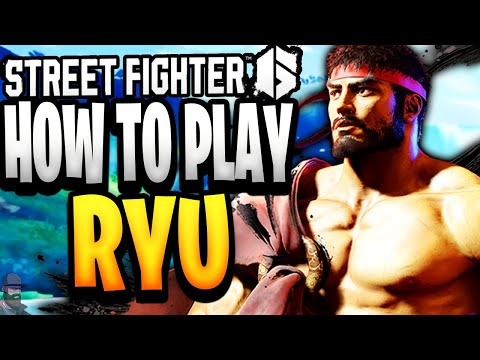 Street Fighter 6 - How To Play RYU (Guide, Combos, & Tips)