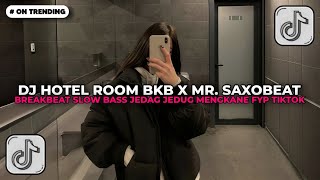 Download lagu DJ HOTEL ROOM BKB X MR SAXOBEAT BREAKBEAT SLOW BASS JEDAG JEDUG MENGKANE | DJ TIKTOK TERBARU 2025!! mp3