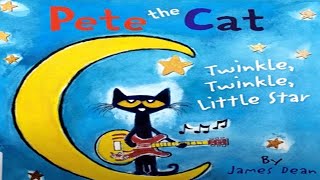Read Aloud/Sing Along: Pete the Cat: Twinkle Twink