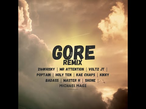 Gore Remix - [With Michael Magz Verse] (Official Audio)
