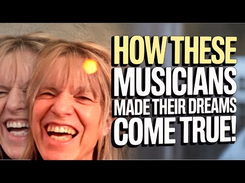 How These Musicians Made Their Dreams Come True!