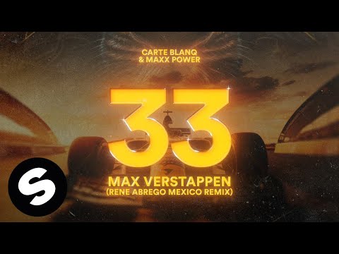 Carte Blanq, Nils van Zandt & Maxx Power - 33 Max Verstappen (Dj René Abrego Mexico Remix)