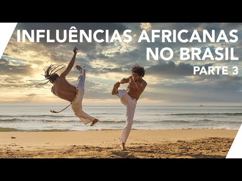 Influências Africanas no Brasil - parte 3