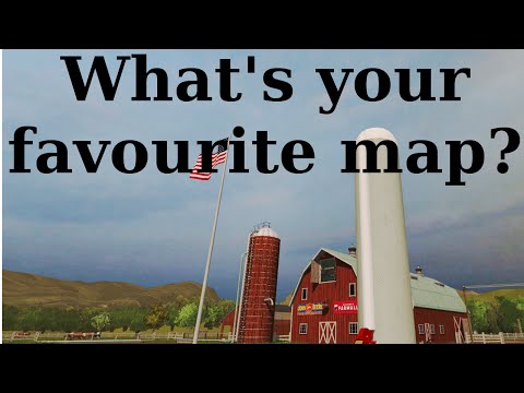 Farming Simulator 2013: What's your favourite map?