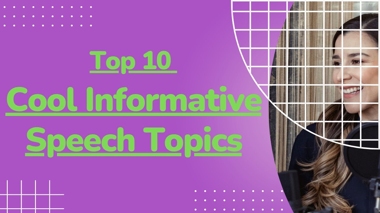 Top 10 Cool Informative Speech Topics