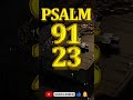 PSALM 91 AND PSALM 23 | The two most powerful prayers in the Bible!